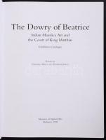 2008 Gabriella Balla és Zsombor Jékely: The Dowry of Beatrice. Italian Maiolica Art and the Court of...