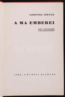 1932 Lengyel István: A ma emberei. Egy újságíró feljegyzései. Dedikált példány, (Ebből a könyvből 10...