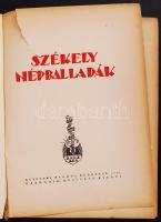 1948 Székely Balladák. A balladákat összeválogatta és magyarázta: Ortutay Gyula, fametszetekkel dísz...