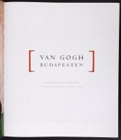 Van Gogh Budapesten. Szépművészeti Múzeum 2007. Vince Kiadó