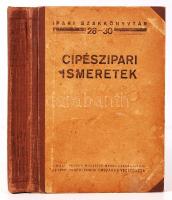 Ipari Szakkönyvtár 28-30: Cipész ismeretek. Összeáll.: Az ipari szakkönyvtár szerkesztőbizottsága. Budapest, é.n., Pallas. 13x18 cm