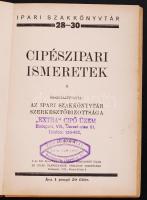 Ipari Szakkönyvtár 28-30: Cipész ismeretek. Összeáll.: Az ipari szakkönyvtár szerkesztőbizottsága. B...