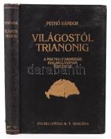 Pethő Sándor: Világostól Trianonig. A mai Magyarország kialakulásának története. A földrajzi részt írta Fodor Ferenc. 45 arcképpel, számos térképpel és ábrával. Bp., 1925. Enciklopédia.