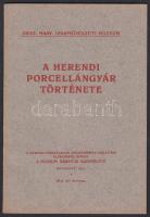 Layer Károly: A Herendi Porcellángyár története. Budapest 1921. A Múzeum Barátok Egyesülete.