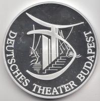 1998. "DEUTSCHES THEATER BUDAPEST" Ag emlékérem (31.16g/0.999/42.5mm) T:PP