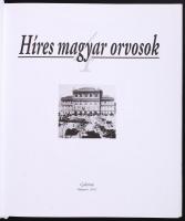 Híres magyar orvosok IV. Bp., 2003, Galenus. Kartonált, védőborítóval, illusztrált