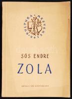 Sós Endre: Zola. Bp., 1952, Művelt Nép. Kiadói papírkötésben, dedikált (!)