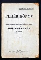 1947 Fehér Könyv - A magyar köztársaság és demokrácia elleni összeesküvés okmányai II. kiadás