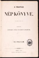 A Magyar Nép Könyve. Teljes sorozat! Szerkesztik Csengery Antal és Kemény Zsigmond. I-II. kötet + Új...