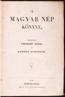 A Magyar Nép Könyve. Teljes sorozat! Szerkesztik Csengery Antal és Kemény Zsigmond. I-II. kötet + Új...