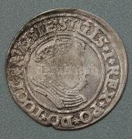 Lengyelország 1535. Sigismund I 1Gr Ag T:2/3