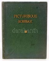 Picturesque Bombay. An album containing pictures of views, native characters and other noted objects...