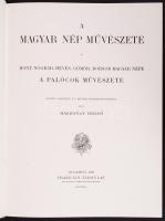 Malonyay Dezső: A magyar nép művészete I.-V. Hasonmás kiadás. Bp., 1985. Helikon