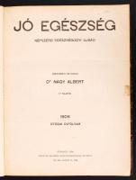 1906 Jó egészség népszerű egészségügyi újság. szerk: Nagy Albert. 17 rajzzal. Évfolyam bekötve