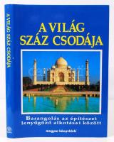 A világ száz csodája - barangolás az építészet lenyűgöző alkotásai között. Bp., 1992.