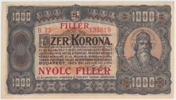 1923. 1000K T.W. nyomdahely jelöléssel és "8 FILLÉR - NYOLC FILLÉR" felülnyomással T:II