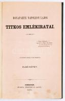 Bonaparte Napoleon Lajos titkos emlékiratai. Az eredeti kiadás után forditva. 1-5. kötet Debreczen, ...