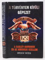 Brock Yates: A törvényen kívüli gépezet - Harley Davidson és az amerikai szellem. Bp., 2003 Szukits