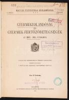 Magyar Statisztikai Közlemények: GYermekhalandóság és Gyermek-fertőző betegségek 1901-1915. Bp., 1921 Athenaeum