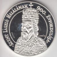 Lebó Ferenc (1960-) 1992. "László király halálának 900. évfordulója / Nagyvárad" Ag emlékérem (31.1g/0.925/42,5mm) dísztokban tanúsítvánnyal T:PP