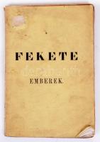 Delaporte A. után  Belky József: A fekete emberek. Eger 1868. Szakadás a borítón.