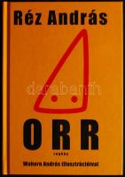 Réz András: Orr. Regény Wahorn András illusztrációival. Bp., 2004, Ulpius-Ház - Réz és Tsa; Mozibubu...
