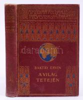 Magyar Földrajzi Társaság Könyvtára: Baktay Ervin - A világ tetején II. Budapest é.n. Lampel R.