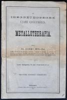 Dr. Dubay Miklós: Az idegbetegségek újabb gyógymódja. Metallotherapia. Bp., 1892, Márkus Samu Könyvnyomdája, 16p. Tűzve, kiadói papírborítóban