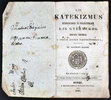 Kis katekizmus kérdésekkel és feleletekkel kis gyermekek oktatására a magyar királyi tartományokban. Új, javított kiadás. Budán, 1841, a Magy. Kir. Egyetem betűivel. Korabeli papírborítóban, belső oldalán bejegyzésekkel