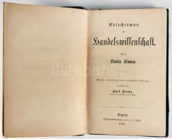 Louis Simon - Karl Arenz: Katechismus der Handelswissenschaft. Leipzig 1868. Weber. 184p. félbőr köt...