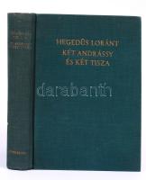 Hegedüs Loránt: Két Andrássy és két Tisza. Bp. 1941. Athenaeum. Kiadói egészvászon kötésben.