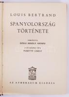 Bertrand, Louis: Spanyolország története
Fordította: Rónai Mihály András. A fügeléket írta: Passuth ...