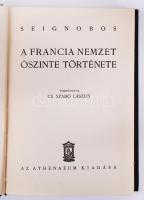 Seignobos: A francia nemzet őszinte története Ford. Cs. Szabó László. Bp., 1935. Athenaum. 363 p. Ki...
