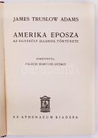 Adams, James Truslow Amerika eposza. Az Egyesült Államok története. Ford.: Pálóczi Horváth György.
B...