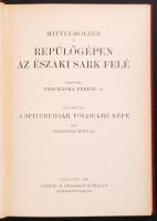 A Magyar Földrajzi Társaság könyvtára: Mittelholzer: Repülőgépen az Északi Sark felé
Ford. Prochaska...