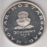 1948. 20Ft Ag "Táncsics" utánveret tanúsítvánnyal T:PP R!