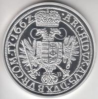 Magyar tallérok utánveretben "I. Lipót tallérja 1662." Ag (0,999) 20g T:PP Tanúsítvánnyal,...