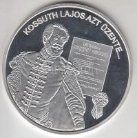 DN. "Nemzetünk nagyjai - Kossuth Lajos" Ag emlékérem (10,37g/0.999) T:PP Tanúsítvánnyal!