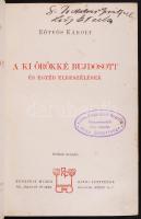 Eötvös Károly: A ki örökké bujdosott. És egyéb elbeszélések; Tünemények; Harcz a nemzeti hadseregért...