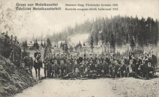 1912 Metaljka, Metalkasattel, Metalkazattel; osztrák-magyar-török határszél, magyar katonák / Hungarian soldiers at the Austro-Hungarian-Turkish border