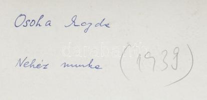 1939 Osoha Magdolna: Nehéz munka; vintage fotó; feliratozva; 17x22 cm
