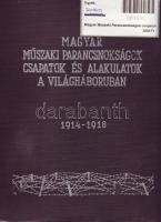 Magyar Műszaki Parancsnokságok csapatok és Alakulatok a Világháborúban 1914-1918. 1938-ban kiadva, 759 oldalas