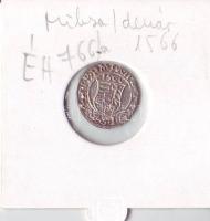 1566. Miksa denár Ag ÉH 766a T:2