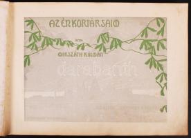 Mikszáth Kálmán: Az én kortársaim Az újság ajándéka Basch Árpád illusztrációival. Bp., 1904 Athenaeu...