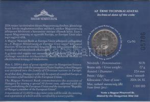 2004. 50Ft "Magyarország az EU tagja" elsőnapi veret sorszámozott emléklapon T:BU