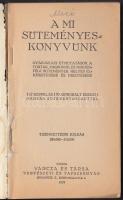 A mi süteményes könyvünk. Bp., 1929, Váncza és Társa. Kiadói papírkötésben