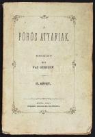 Vas Gereben: A pörös atyafiak. Regény. II. köt. Pest, 1860, Pfeifer Ferdinánd. Kiadói papírkötésben