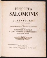 1802 Praecepta Salomonis ad juventutem. ...aptavit director localis majoris gymnasii r. Schemniciensis scholarum piarum. Schemnicii, typ. F. J. Sulzer