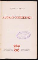 Eötvös Károly: Szilágyi és Káldy. A Jókay nemzetség. A nazarénusok. Bp., 1906, Révai Testvérek. Kiad...