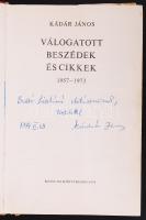 Kádár János: Válogatott beszédek és cikkek. Budapest 1974. Kossuth Könyvkiadó. Dedikált!
